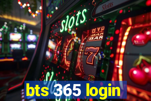 bts 365 login